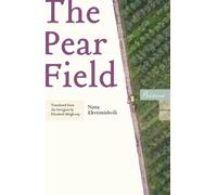 Nana Ekvtimishvili The Pear Field (Tascabile)