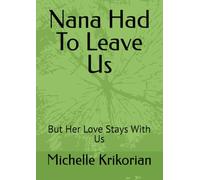 Nana Had To Leave Us: But Her Love Stays With Us
