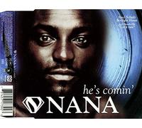 Nana - He'S Coming