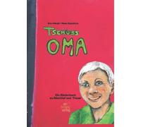 Nana Kutschera Eva H Tschüss Oma: Ein Kinderbuch zu Trauer un (Copertina rigida)