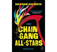 Nana Kwame Adje Chain-Gang All-Stars: Roman »Unglaublich gu (Copertina rigida)