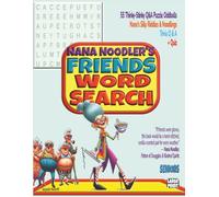 Nana Noodler's Friends Word Search: 55 Thinky-Stinky Q&A Puzzle Oddballs, Nana's Silly Riddles & Noodlings, Triva Q&A, + Quiz/Seniors, Large Print/116 ... friends the warmth of Nana's wit and wisdom