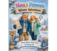Nana & Poppop's Winter Adventure: Snowy Hunts, Cozy Drafts & Frosty Fun
