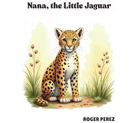 Nana, the Little Jaguar