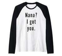 Nana? Ti ho preso. Maglia con Maniche Raglan
