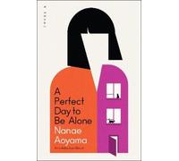 Nanae Aoyama A Perfect Day to Be Alone (Tascabile)