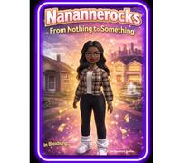 Nanannerocks: From Nothing to Something
