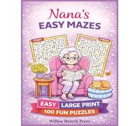 Nana's Easy Mazes: 100 Easy Fun Large Print Puzzles