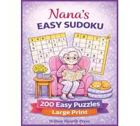 Nana's Easy Sudoku: 200 Easy Large Print Puzzles
