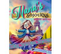 Nanas Sojourns European Edition: 30 day Travel Journal around Europe