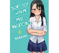 Nanashi Don't Toy with Me, Miss Nagatoro, Volume 17 (Tascabile)