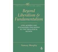 Nancey Murphy Beyond Liberalism and Fundamentalism (Copertina rigida)