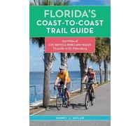 Nanci Adler Florida’s Coast-to-Coast Trail Guide (Tascabile)