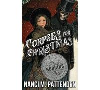 Nanci M Pattenden Corpses for Christmas (Tascabile)