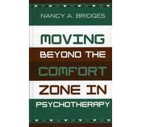 Nancy A. Bridge Moving Beyond the Comfort Zone in Psychothera (Copertina rigida)