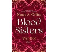 Nancy A. Collins Blood Sisters (Tascabile) Vamps (PRESALE 22/09/2026)