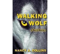 Nancy A. Collins Walking Wolf (Tascabile)