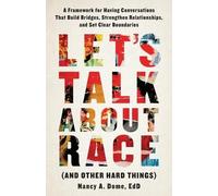 Nancy A Dome Let's Talk About Race (and Other Hard Things) (Tascabile)
