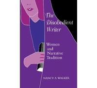 Nancy A. Walker The Disobedient Writer (Tascabile)