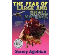 Nancy Agabian The Fear of Large and Small Nations (Tascabile)
