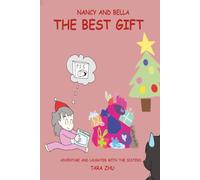 Nancy and Bella The Best Gift: Adventure and Laughter with the Sisters