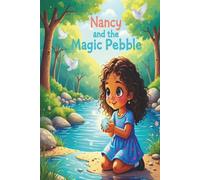 Nancy and the Magic Pebble: A story about Kindness and Gratitude