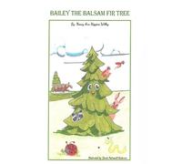 Nancy Ann Higgins Willey Bailey The Balsam Fir Tree (Tascabile)