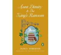 Nancy Atherton Aunt Dimity and The King's Ransom (Tascabile) Aunt Dimity Mystery