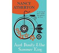 Nancy Atherton Aunt Dimity and the Summer King (Aunt Dimity Mysterie (Tascabile)