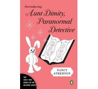 Nancy Atherton Introducing Aunt Dimity, Paranormal Detective (Tascabile)