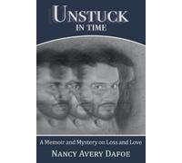 Nancy Avery Dafoe Unstuck in Time (Tascabile)