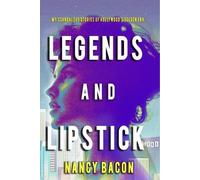 Nancy Bacon Legends and Lipstick (Tascabile)