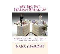 Nancy Barone My Big Fat Italian Break-Up: But is it really The Good (Tascabile)