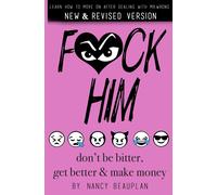 Nancy Beauplan Fck Him Don't Be Bitter, Get Better Make Money: Lea (Tascabile)