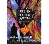 Nancy Belle Wood Love Is All That Matters (Tascabile)