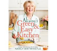 Nancy Birtwhistle Nancy's Green and Easy Kitchen (Copertina rigida)