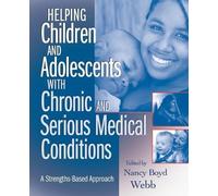 Nancy Boyd Webb Helping Children and Adolescents with Chronic and Se (Tascabile)