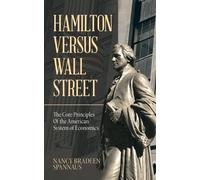 Nancy Bradeen Spannaus Hamilton versus Wall Street (Tascabile)