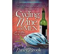 Nancy Brook Cycling, Wine, and Men (Tascabile)