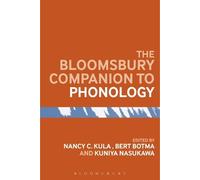 Nancy C. Kula The Bloomsbury Companion to Phonology (Tascabile)