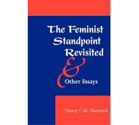 Nancy C.M. Hartso The Feminist Standpoint Revisited, And Other Essa (Tascabile)
