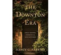 Nancy C. Parrish The Downton Era (Tascabile)