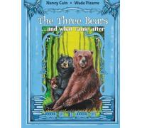 Nancy Cain The Three Bears... and what came after (Tascabile)