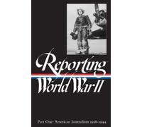 Nancy Caldwell Sorel Reporting World War II Vol. 1 (LOA #77) (Copertina rigida)