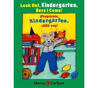 Nancy Carlson Look Out Kindergarten, Here I Come/Preparate, k (Copertina rigida)