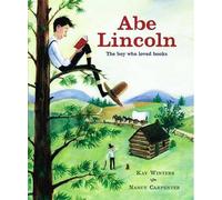 Nancy Carpenter Abe Lincoln: The Boy Who Loved Books (Copertina rigida)