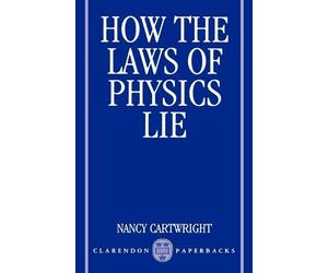 Nancy Cartwright How the Laws of Physics Lie (Tascabile)