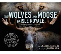 Nancy Castaldo The Wolves and Moose of Isle Royale (Copertina rigida)