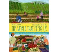 Nancy Castaldo The World That Feeds Us (Copertina rigida)
