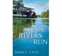 Nancy Cato All the Rivers Run (Tascabile)